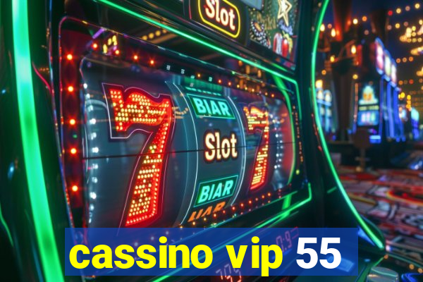 cassino vip 55